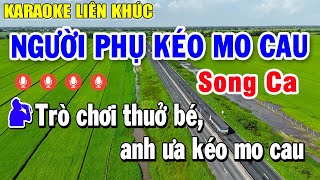 Karaoke Liên Khúc Người Phụ Kéo Mo Cau Song Ca  Nhạc Sống Karaoke Tuyển Chọn Hay Nhất [upl. by Tessi500]