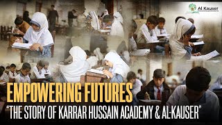 Empowering Futures  The Story of Karrar Hussain Academy amp Al Kauser [upl. by Agna]