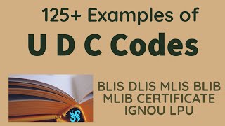 125 PLUS EXAMPLES OF UDC CODES  BLIS MLIS  LIBRARY AND INFORMATION SCIENCE ignou lpu [upl. by Erdah]