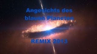 Angesichts des blauen Planeten  REMIX 2013  schwarzrot Atemgold 09 [upl. by Demeyer]