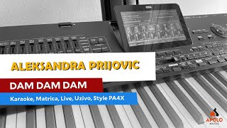 KARAOKE  UZIVO  PA4X STYLE  ALEKSANDRA PRIJOVIC  DAM DAM DAM [upl. by Kreegar]