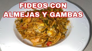 FIDEOS CON ALMEJAS Y GAMBAS [upl. by Quiteria941]