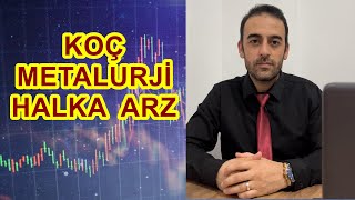 KOÇ METALURJİ HALKA ARZ BORSA [upl. by Yenetruoc904]