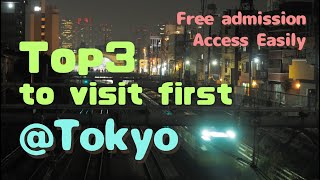 Tokyo★Top 3 places to visit first Access easily and no fee required See description for details [upl. by Alphonsa]