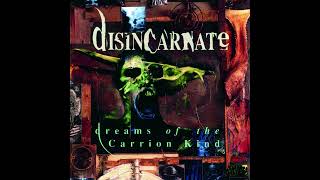 Disi̲n̲carnate  D̲reams of The Carri̲on Kin̲d Full Album UNOFFICIAL REMASTER [upl. by Neyuh844]