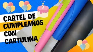 Como hacer un CARTEL DE CUMPLEAÑOS con cartulina [upl. by Eilime591]