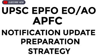 UPSC EPFO EOAO amp APFC 2024 NOTIFICATION UPDATE amp PREPARATION STARTEGY upscepfo [upl. by Konrad]