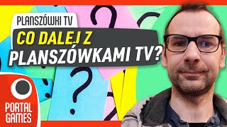 Planszówki TV  Co dalej z Planszówkami TV [upl. by Edith]