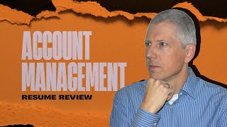 Real Resume Review  Account Management [upl. by Bekaj]