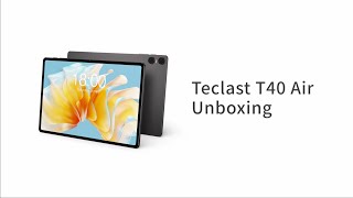 Teclast T40 Air  Official Unboxing [upl. by Candi]