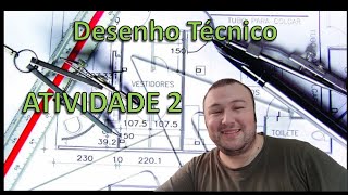 2024 54  DESENHO TÉCNICO  ATIVIDADE 2 [upl. by Illak]