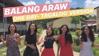 BALANG ARAW ONE DAY MATISYAHU  TAGALOG VERSION [upl. by Lonier]