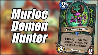 Murloc Demon Hunter  Ashes of Outland  Hearthstone [upl. by Dowd]