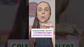 4 alimentos que auxiliam na redução de colesterol [upl. by Airlia]