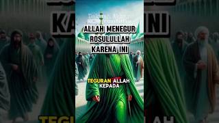 Inilah teguran Allah kepada Rasulullah shorts dakwah islam motivation [upl. by Mohkos]