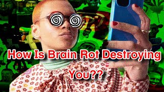 Brain rot is destroying you and you dont even know [upl. by Neerol]