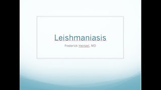 Clinical Leishmaniasis  Fred Heinzel MD [upl. by Nov]