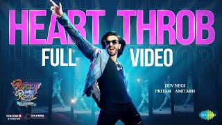 Heart Throb  Full Video  Rocky Aur Rani Kii Prem Kahaani  Ranveer Singh  Pritam  Amitabh  Dev [upl. by Adnyl]