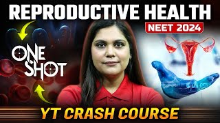 Reproductive Health Class 12 One Shot  NCERT Highlights  NEET 2024  Garima Goel [upl. by Cozza]