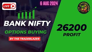 LIVE Options buying  26200 Profit  6 Aug 2024  banknifty trading TheTradeblazer [upl. by Marcos]