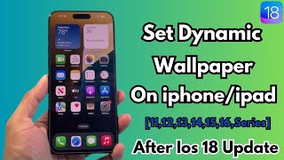 How To Set Dynamic Wallpaper On Iphone And Ipad After Ios 18 Update [upl. by Adyaj]