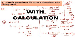 Calculate a wavenumber and b frequency of yellow radiation having wavelength 5800 Å [upl. by Urquhart]