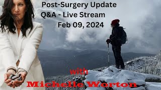 Michelle Wortons Journey PostSurgery Update and QampA  Live Stream Feb 09 2024 [upl. by Trilley]