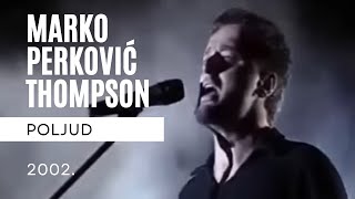 Thompson  Ljutu travu na ljutu ranu Poljud live [upl. by Idalina]