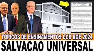 ANALISE COMPLETA  TÓPICOS DE ENSINAMENTOS CCB RGE 2024  SALVAÇÃO UNIVERSAL [upl. by Akerahs]