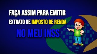 Como Emitir Extrato de Imposto de Renda no Meu INSS [upl. by Eissac]