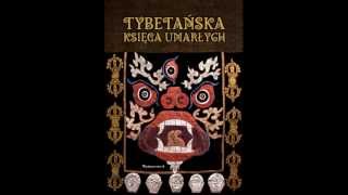 Tybetańska Ksiega Umarłychczyta Maya Ostaszewska [upl. by Nilyram]