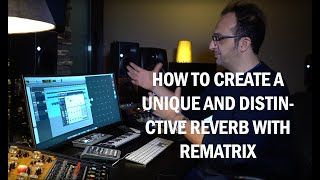 How to create a unique and distinctive reverb with REmatrix [upl. by Anoblav]