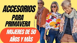 FORMAS TRENDY DE LLEVAR ACCESORIOS EN PRIMAVERA VERANO DESPUÉS DE LOS 50 AÑOS MODA PAÑUELOS [upl. by Ramar]