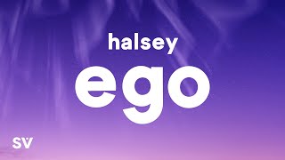 Halsey  Ego Lyrics [upl. by Coke252]