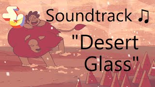 Steven Universe Soundtrack ♫  Desert Glass [upl. by Palua]