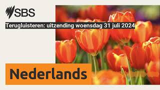 Terugluisteren uitzending woensdag 31 juli 2024  SBS Dutch  SBS Nederlands [upl. by Abeh]