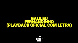 Galileu  Fernandinho Playback Oficial Com Letra [upl. by Anerbes742]