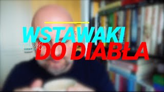 Wstawaki 1524 Do diabła [upl. by Lark]