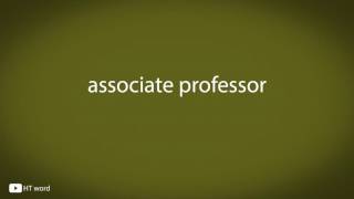 How to pronounce associate professor [upl. by Elyrpa]