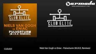 Niels van Gogh vs Eniac  Pulverturm MIKEs Clubland RemixCLEL023 [upl. by Iila]