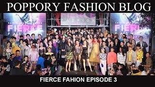 Full Show FIERCE FASHION EPISODE 3  VDO BY POPPORY [upl. by Giglio]