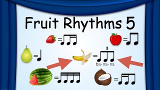 Fruit Rhythms 5  Music Rhythms  Green Beans Music [upl. by Ainesell]