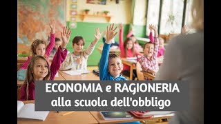 Economia e Ragioneria alla SCUOLA dellObbligo ecco perchè [upl. by Meijer]