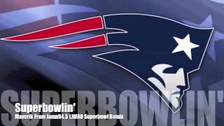 2012 Patriots Superbowlin  Maverik Sexy amp I Know It Remix [upl. by Chor]