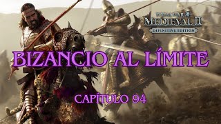 Medieval 2 Total War Bizancio al límite  Capítulo 94 [upl. by Mariska]