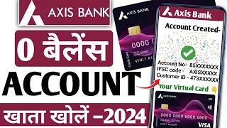 Axis Bank Zero Balance Account 2024  Axis Bank Zero Balance Account Opening Online [upl. by Lennaj]