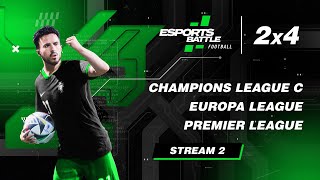 20240928  Champions League C Europa League Premier League EFootball ESportsBattle Stream 2 [upl. by Aryan]