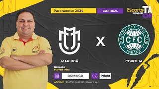 AO VIVO MARINGÁ x CORITIBA  PARANAENSE 2024 1703 [upl. by Orna]