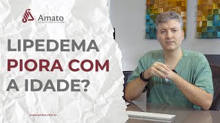 Lipedema Piora Com a Idade [upl. by Yenots436]