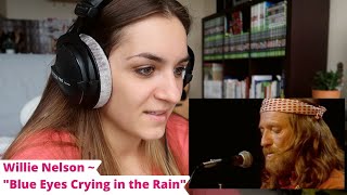 Willie Nelson  quotBlue Eyes Crying in the Rainquot Reaction [upl. by Boys]